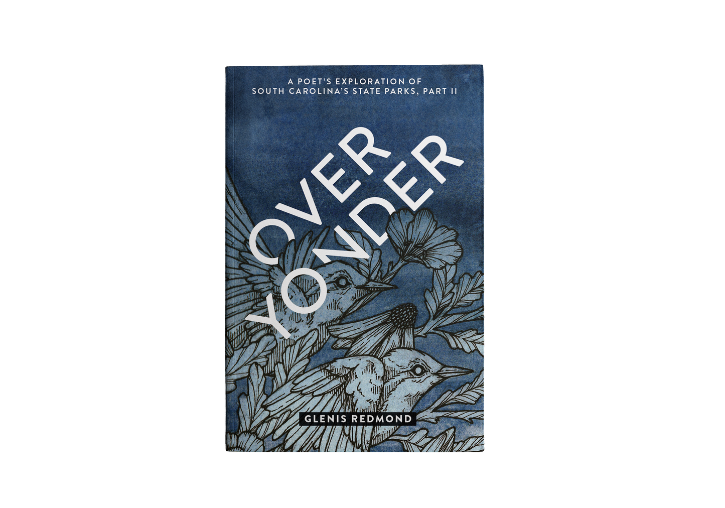Over Yonder: A Poet's Exploration of South Carolina's State Parks, Part II