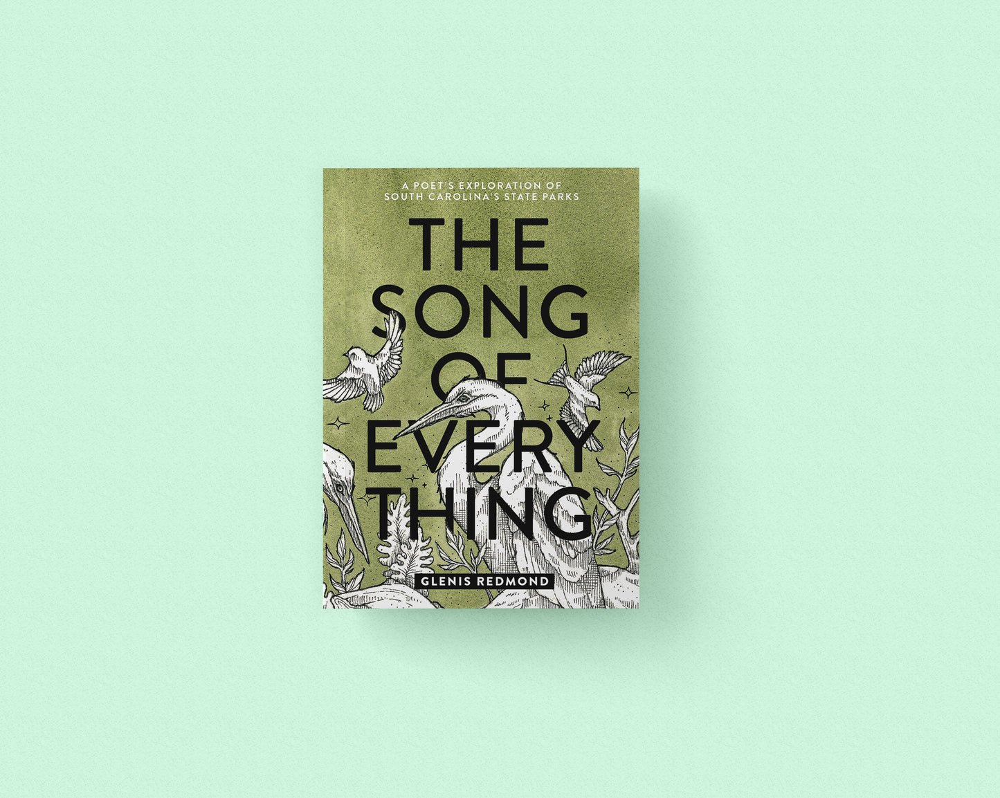 The Song of Everything: A Poet's Exploration of South Carolina's State Parks