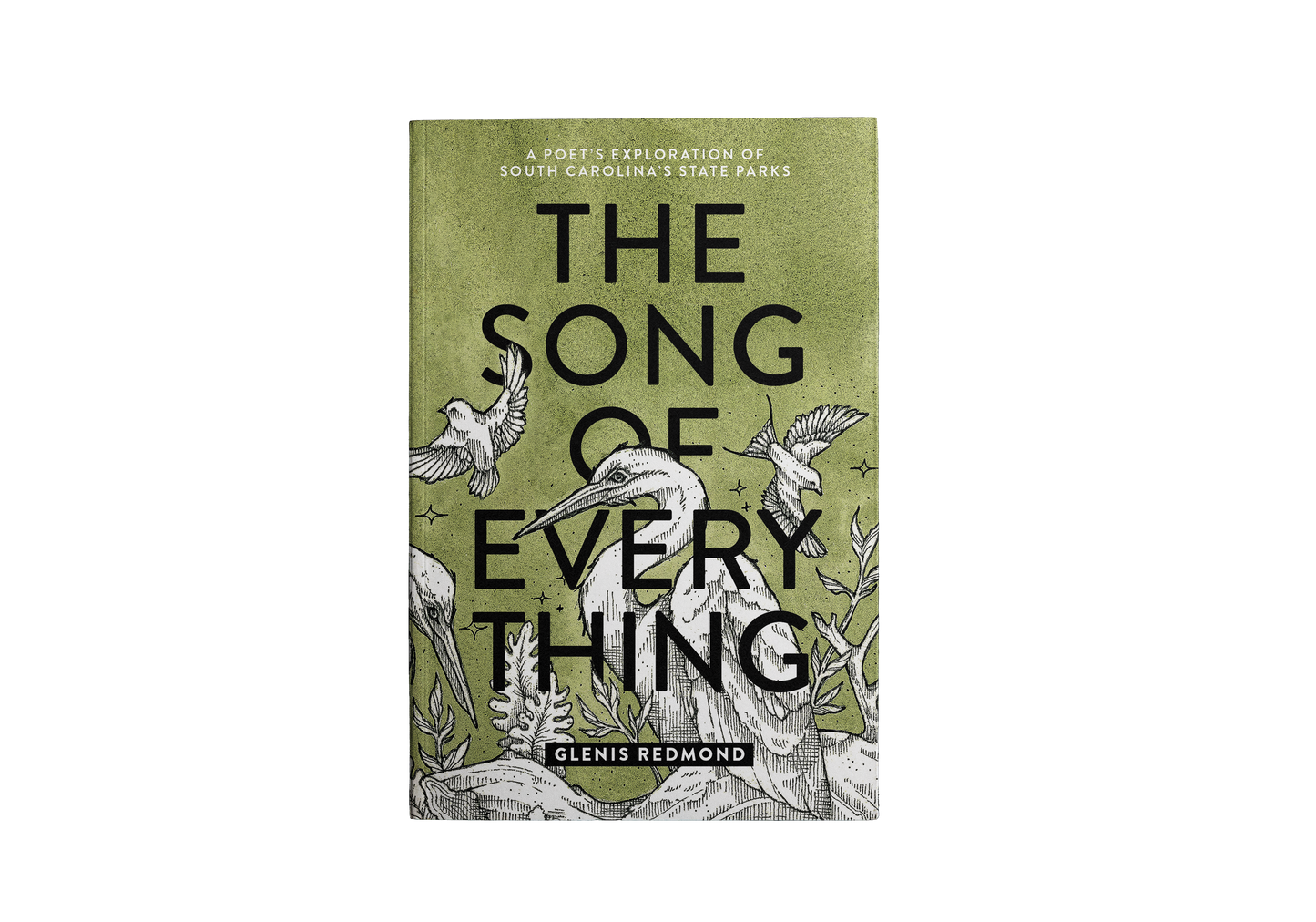 The Song of Everything: A Poet's Exploration of South Carolina's State Parks