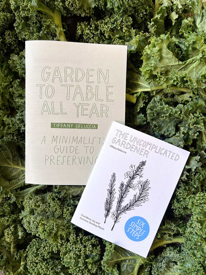 Garden to Table All Year: A Minimalist's Guide to Preserving