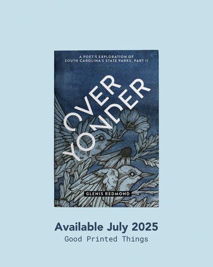 Over Yonder: A Poet's Exploration of South Carolina's State Parks, Part II